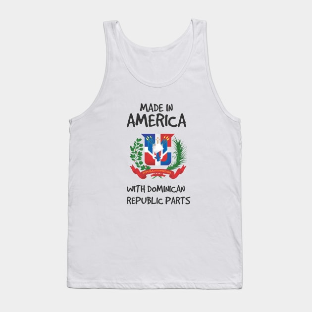 Made in America with Dominican Parts Tank Top by bypicotico